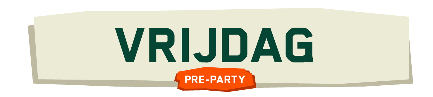 PRE-PARTY (VRIJDAG)